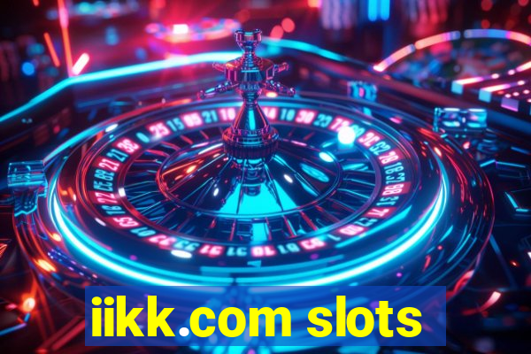 iikk.com slots